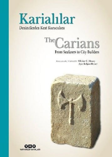 Karialılar: Denizcilerden Kent Kuruculara - The Carians: From Seafarers to City Builders