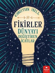 Fikirler-Dünyayı Değiştiren İcatlar