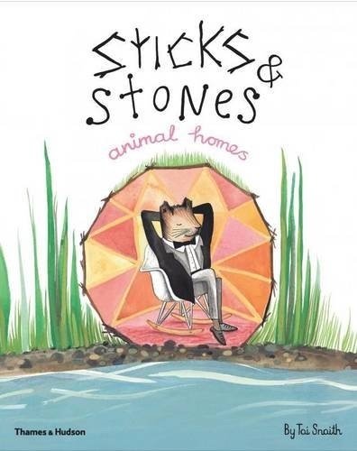 Sticks & Stones: Animal Homes