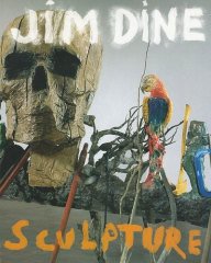 Jim Dine: Sculpture
