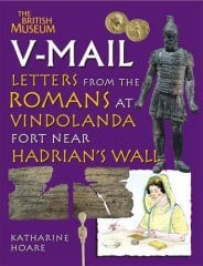 V Mail: Letters from the Romans at Vindolanda Fort Near Hadrian's Wall