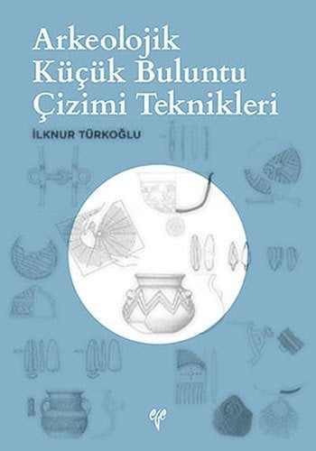 Arkeolojik Küçük Buluntu Çizimi Teknikleri