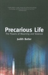 Precarious Life: The Powers of Mourning and Violence