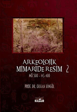 Arkeolojik Mimaride Resim 2 (MÖ 500 - MS 400)