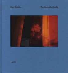 Nan Goldin: The Beautiful Smile