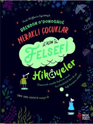 Meraklı Çocuklar İçin Felsefi Hikayeler