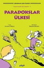 Paradokslar Ülkesi - Küçük Filozoflar İçin Hikayeler 4