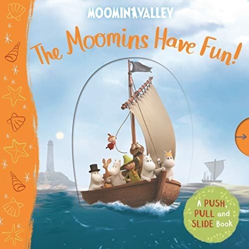 Moomins Have Fun! A Push, Pull and Slide Book