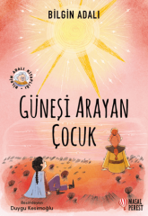 Güneşi Arayan Çocuk