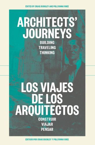 Architects` Journeys - Building Traveling Thinking