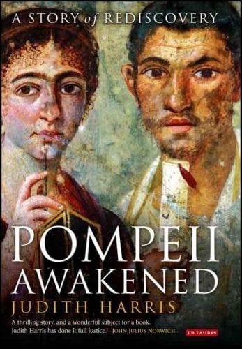 Pompeii Awakened: A Story of Rediscovery