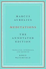 Meditations: The Annotated Edition