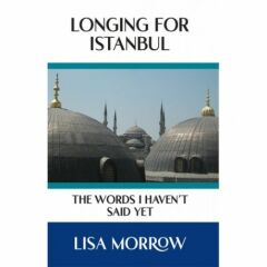 Longing for Istanbul: The Words I Haven’t Said Yet