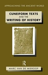 Cuneiform Texts and the Writing of History