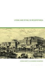 Living and Dying in Mesopotamia