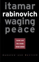 Waging Peace, Israel & The Arabs