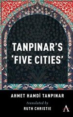 Tanpinar's 'Five Cities'