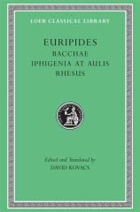 L 495 Vol VI, Bacchae. Iphigenia at Aulis. Rhesus