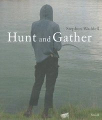Stephen Waddell: Hunt and Gather