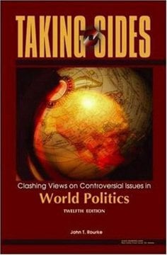 Taking Sides: Clashing Views on Controversial Issues in World Politics