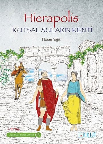 Hierapolis - Kutsal Suların Kenti