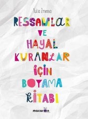 Ressamlar ve Hayal Kuranlar İçin Boyama Kitabı