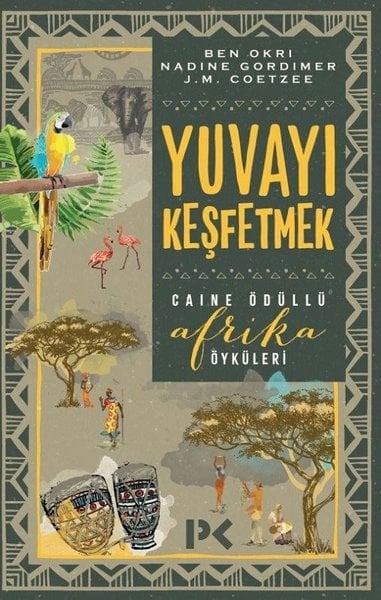 Yuvayı Keşfetmek - Caine Ödüllü Afrika Öyküleri