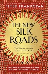 New Silk Roads: The Present and Future of the World