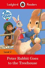 Peter Rabbit Goes to the Treehouse, Ladybird Readers L- 2