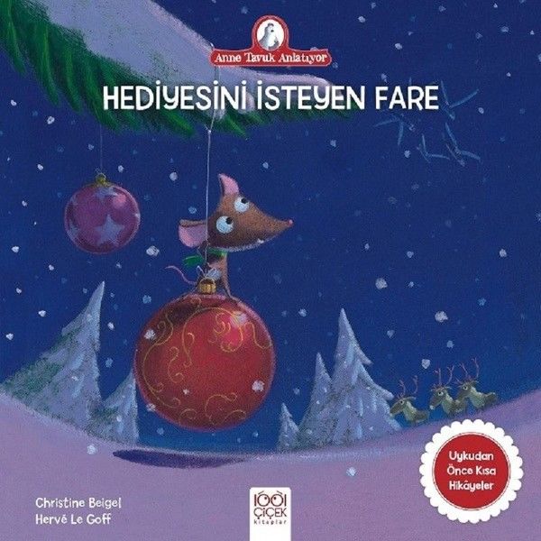 Hediyesini İsteyen Fare, Anne Tavuk Anlatıyor