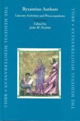 Byzantine Authors: Literary Activities and Preoccupations: Texts and Translations dedicated to the Memory of Nicolas Oikonomides