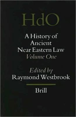History of Ancient Near Eastern Law (2 vols): Volumes 1 and 2