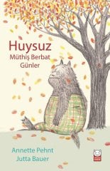 Huysuz-Müthiş Berbat Günler