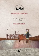 Aydınlığa Doğru, Çocuklar İçin Felsefe 11. Kitap