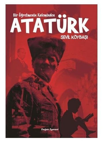 Bir Öğretmenin Kaleminden Atatürk