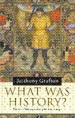 What was History?: The Art of History in Early Modern Europe