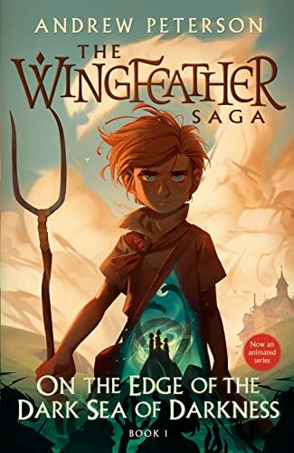 On the Edge of the Dark Sea of Darkness, The Wingfeather Saga 1