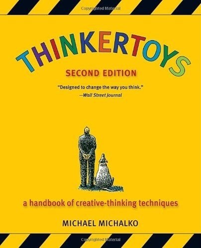 Thinkertoys, A Handbook of Creative-Thinking