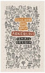 Gençlerle Baş Başa: Arkeoloji