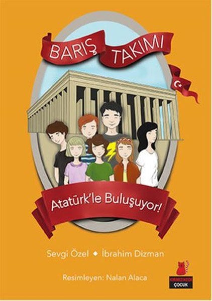 Atatürk’le Buluşuyor! - Barış Takımı 3