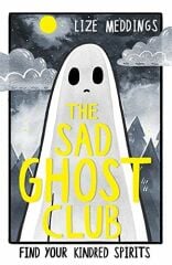 Find Your Kindred Spirits, The Sad Ghost Club Volume 1