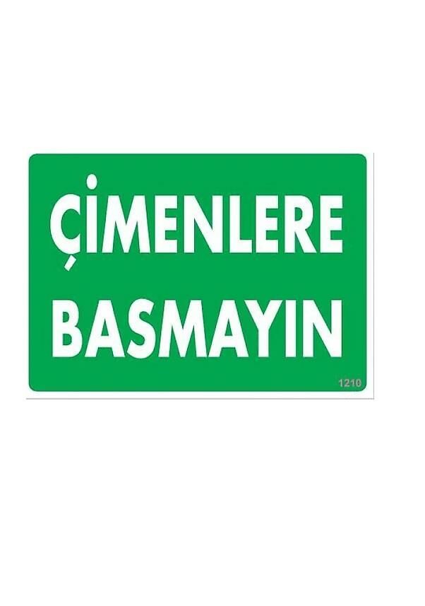 UYARI LEVHASI Çimenlere Basmayın ''1210''