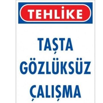 Uyarı Levhası Taşta Gözlüksüz Çalışma ''9''