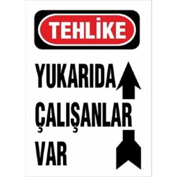 Uyarı Levhası Yukarıda Çalışanlar Var ''410''