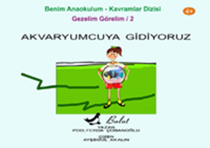 AKVARYUMCUYA GİDİYORUZ – GEZELİM GÖRELİM 2