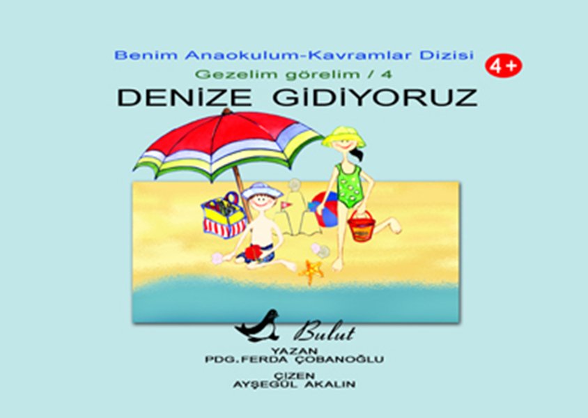 DENİZE GİDİYORUZ– GEZELİM GÖRELİM 4