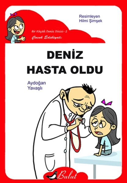 DENİZ HASTA OLDU