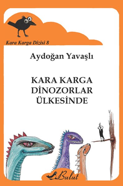 KARA KARGA DİNOZORLAR ÜLKESİNDE