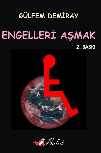 ENGELLERİ AŞMAK