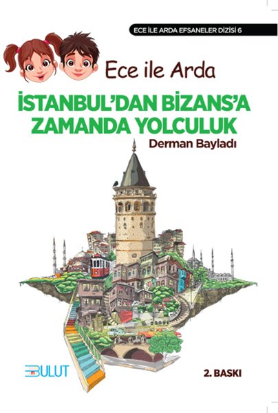 ECE İLE ARDA - İSTANBUL’DAN BİZANS’A ZAMANDA YOLCULUK